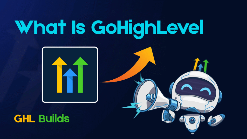 What Is GoHighLevel