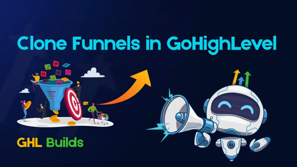 Clone Funnels in GoHighLevel