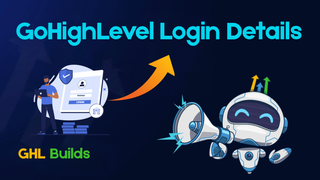 GoHighLevel Login Details