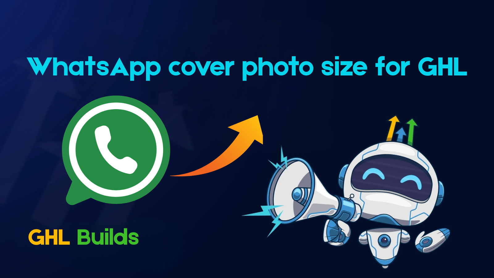 WhatsApp cover photo size for GHL
